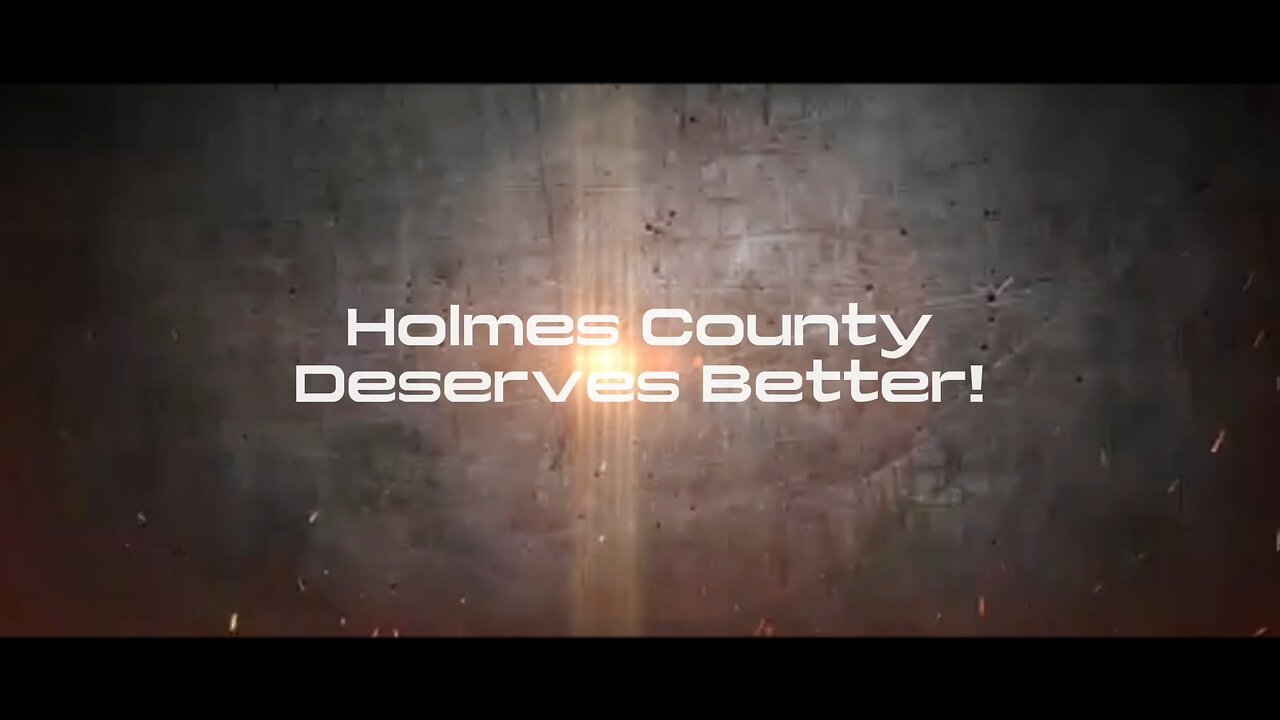 Holmes County Deserves Better!