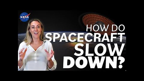 How Do Spacecraft Slow Down_ We Asked a NASA Technologist