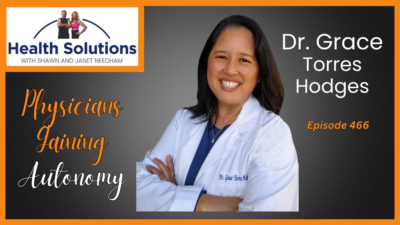 EP 466: Discussing How Physicians can Gain Back Autonomy w/ Dr. Grace Torres Hodges DPM FACPM FASPS