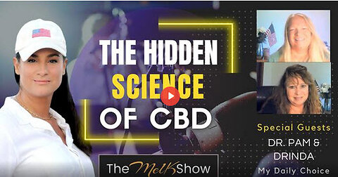 Mel K With Dr. Pam & Family On The hidden Science Of CBD 10-31-22