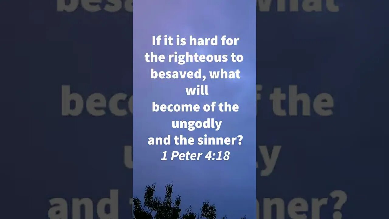 WHAT BECOMES OF THE UNGODLY? | MEMORIZE HIS VERSES TODAY | 1 Peter 4:18 With Commentary!