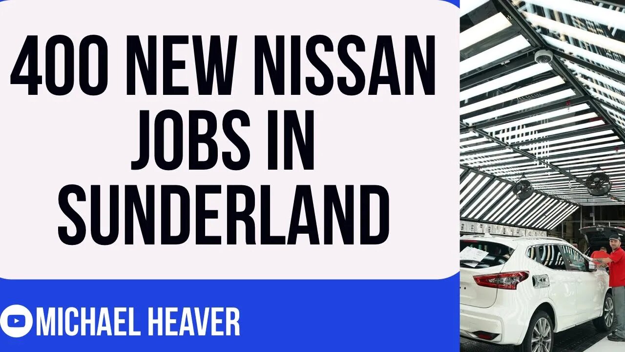 Hundreds Of NEW Nissan Jobs For Brexit-Backing Sunderland