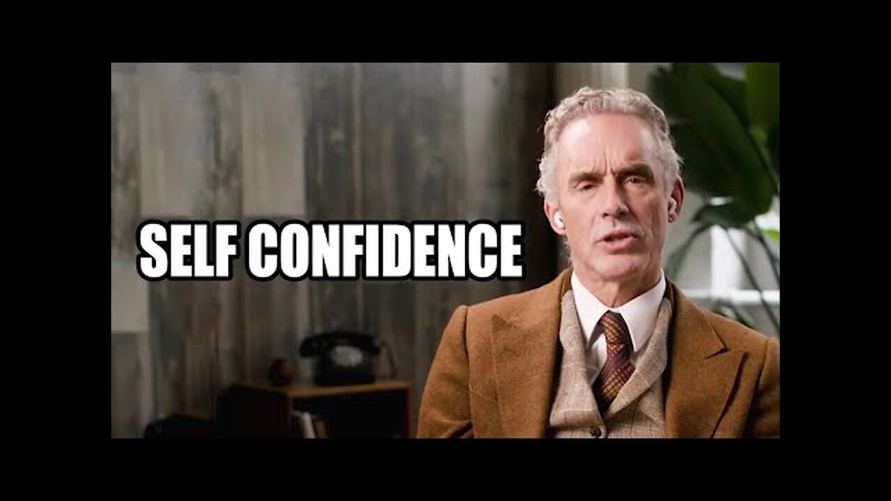 SELF CONFIDENCE - Jordan Peterson (Best Motivational Speech)