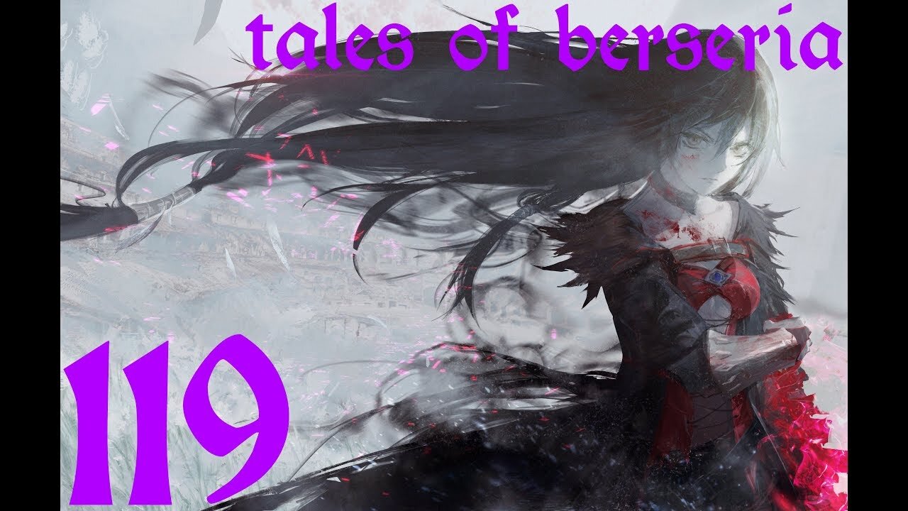 Tales of Berseria |119| Tiens donc, Bienfu était un traître