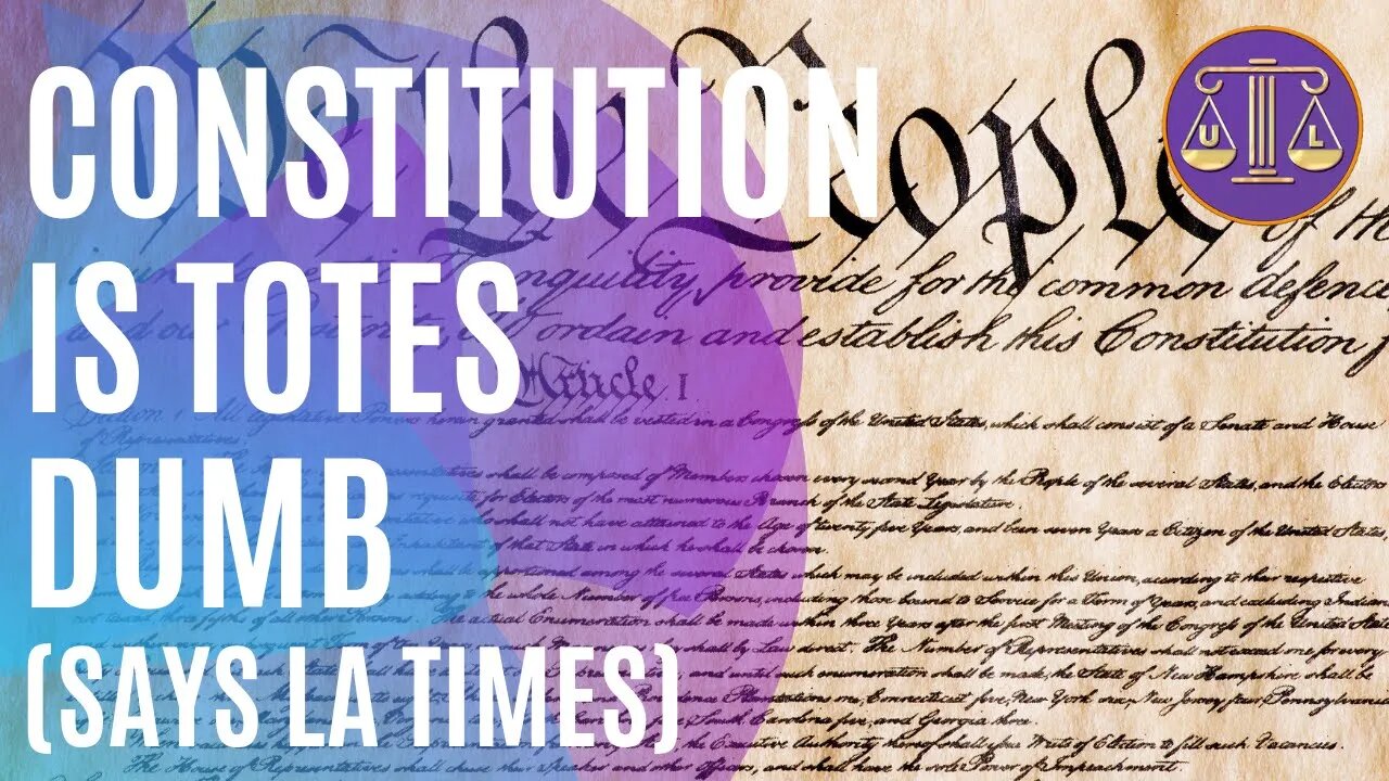 LA Times Says the Constitution is Dumb (lol)