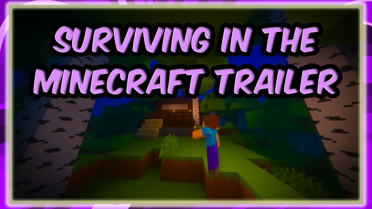 Surviving in the Minecraft Trailer