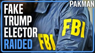 FBI Raids Home of Fake Trump Elector