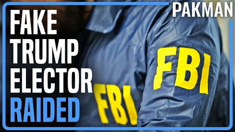FBI Raids Home of Fake Trump Elector