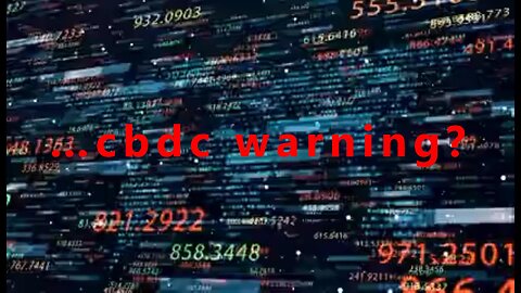 …cbdc warning?