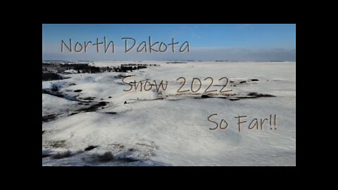 North Dakota Snow 2022 So Far!!