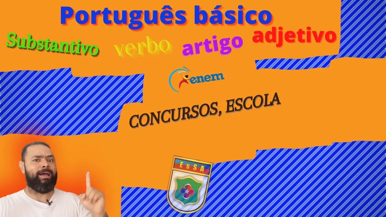 Substantivo, Artigo, verbo, adjetivo: Português básico para concurso, escola e ENEM.