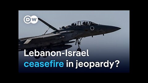 Lebanon update: Israeli strikes kill several in Lebanon amid ceasefire | DW News