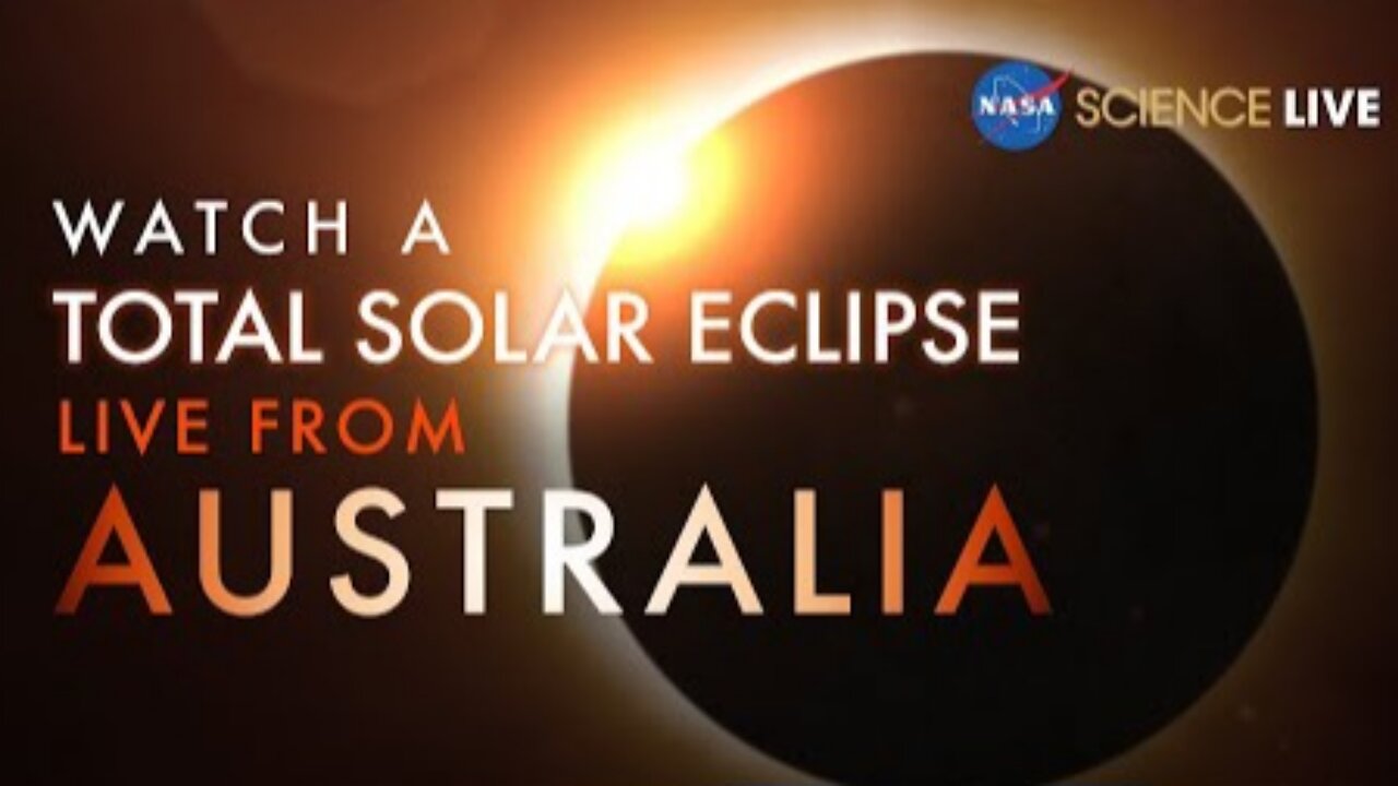 NASA Science Live- Watch a Total Solar Eclipse