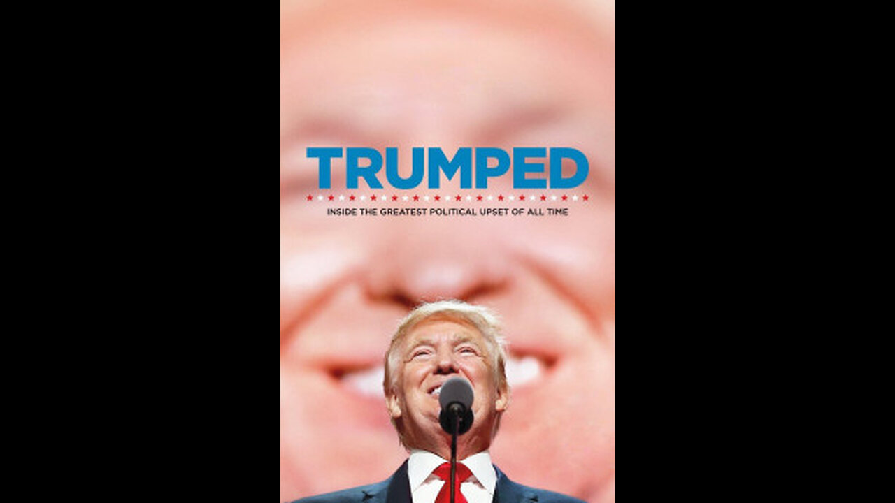 Trumped: Inside the Greatest Political Upset of All Time