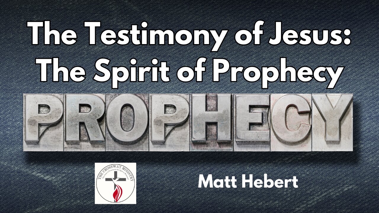 The Testimony of Jesus: The Spirit of Prophecy