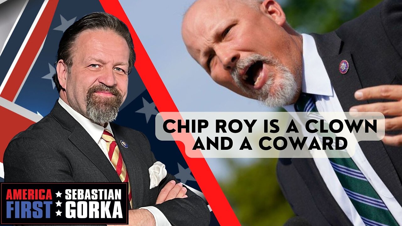 Chip Roy is a clown and a coward. Sebastian Gorka on AMERICA First