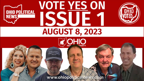 OHIO POLITICAL NEWS: MOST IMPORTANT ELECTION AUGUST 8TH 2023