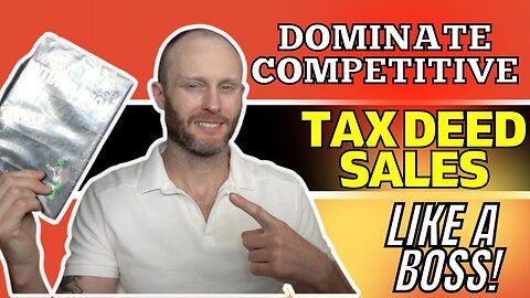 Competitive Tax Deed Sales? How To Dominate Like A BOSS!