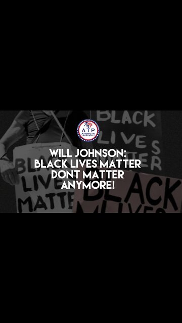 BLACK LIVES MATTER DONT MATTER ANYMORE!