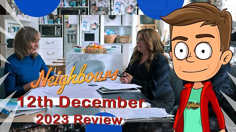 Neighbours 12th December 2023 Review