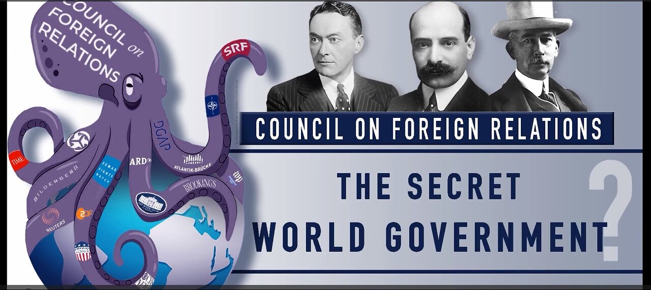 (CFR) Council on Foreign Relations – The Secret Globalist One World Government