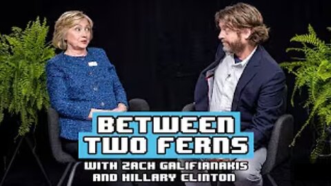 Hillary Clinton: Between Two Ferns With Zach Galifianakis