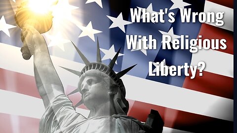 Whats Wrong With Freedom Of Religion?