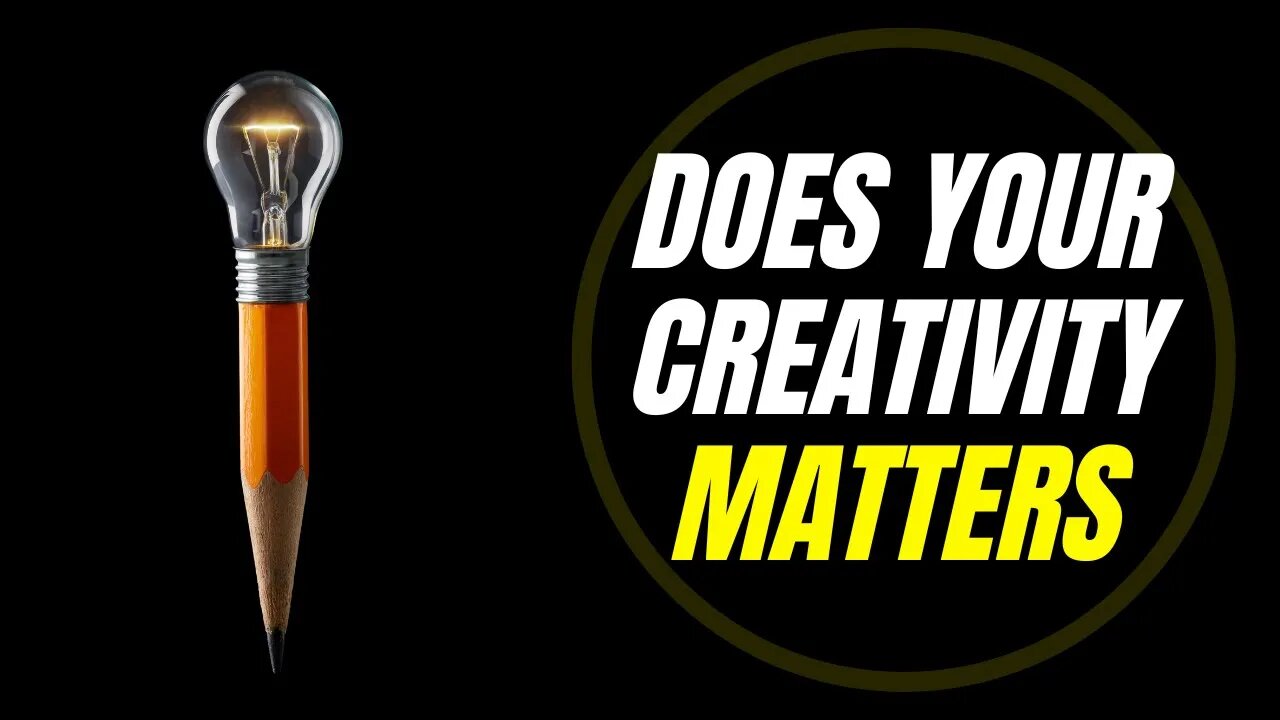 Does Your Creativity Matters