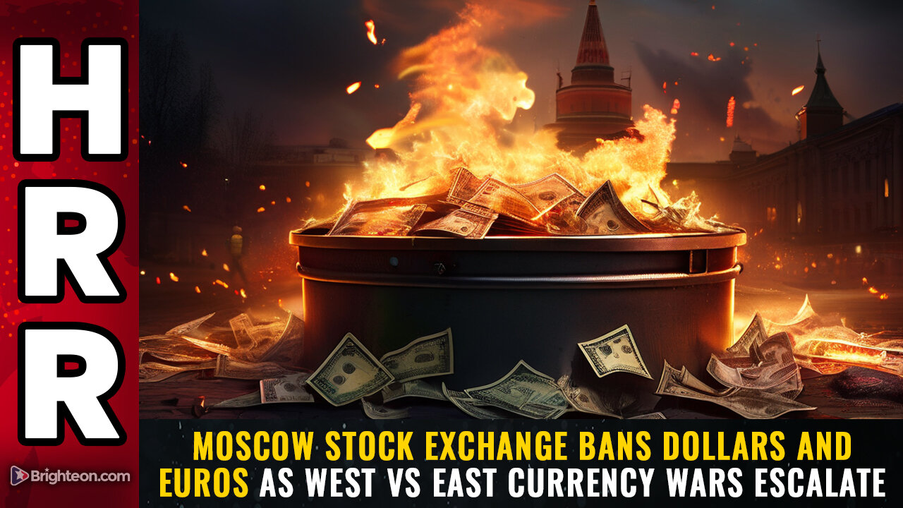 Moscow Stock Exchange BANS DOLLARS and EUROS as West vs East currency wars escalate