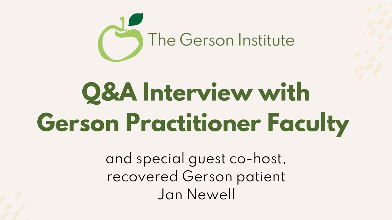 Gerson Therapy Q&A with Gerson Institute Faculty