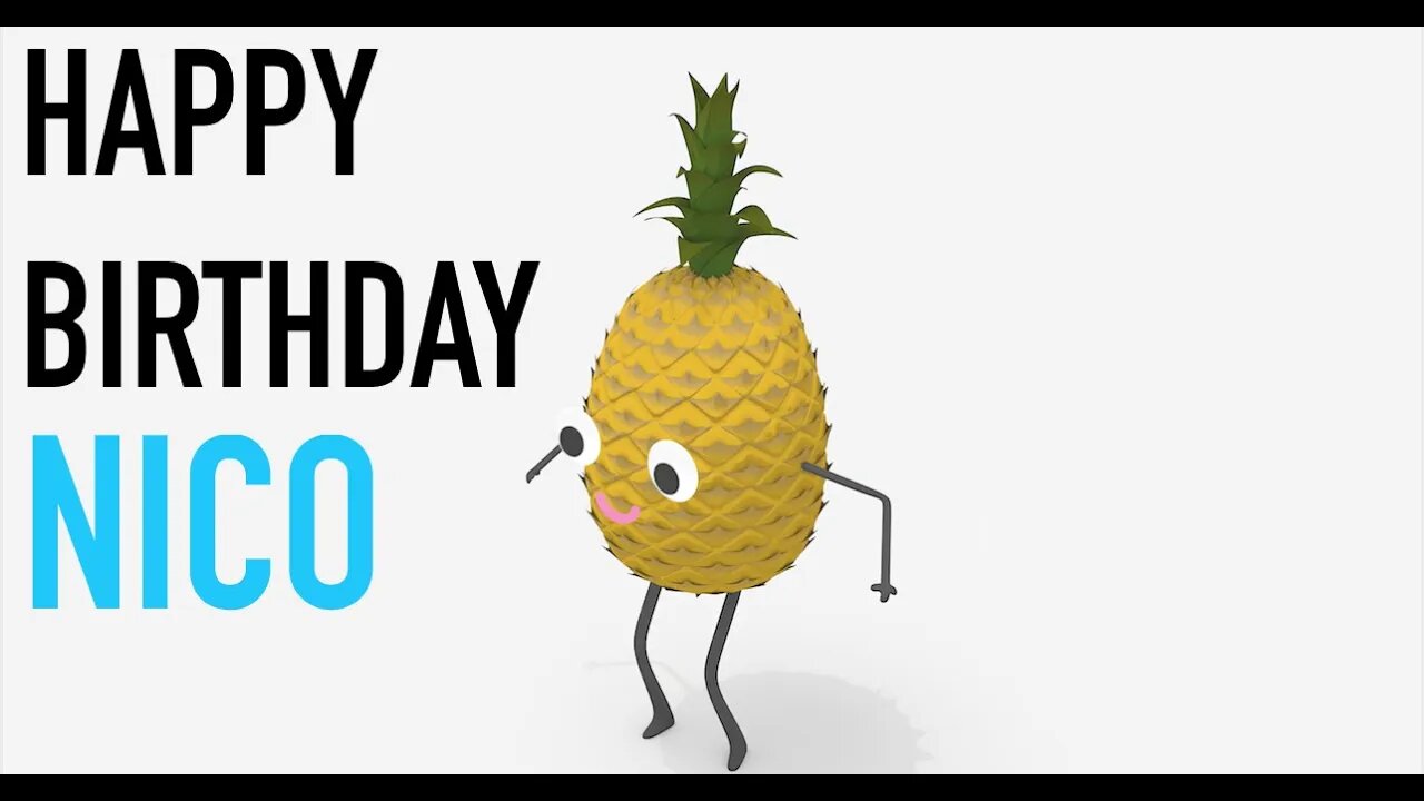 Happy Birthday NICO! - PINEAPPLE Birthday Song
