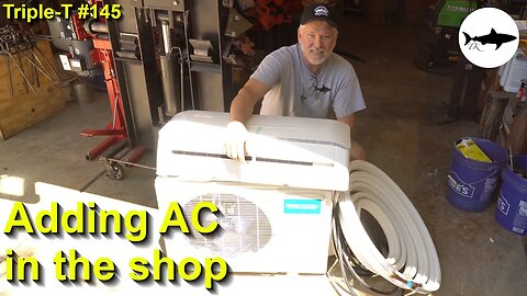 Triple-T #145 - Installing air conditioning in the shop