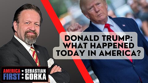 Donald Trump: What happened today in America? Sebastian Gorka on AMERICA First