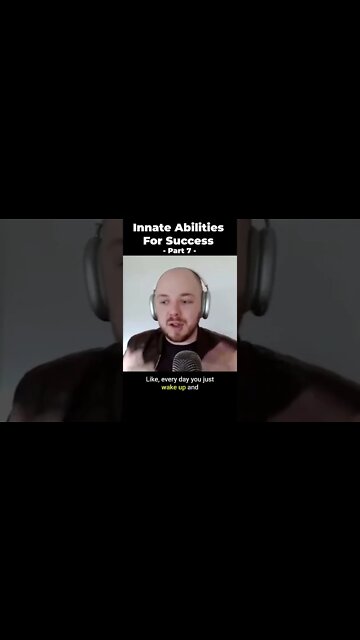 The Innate Abilities for Success (Part 7) #shorts