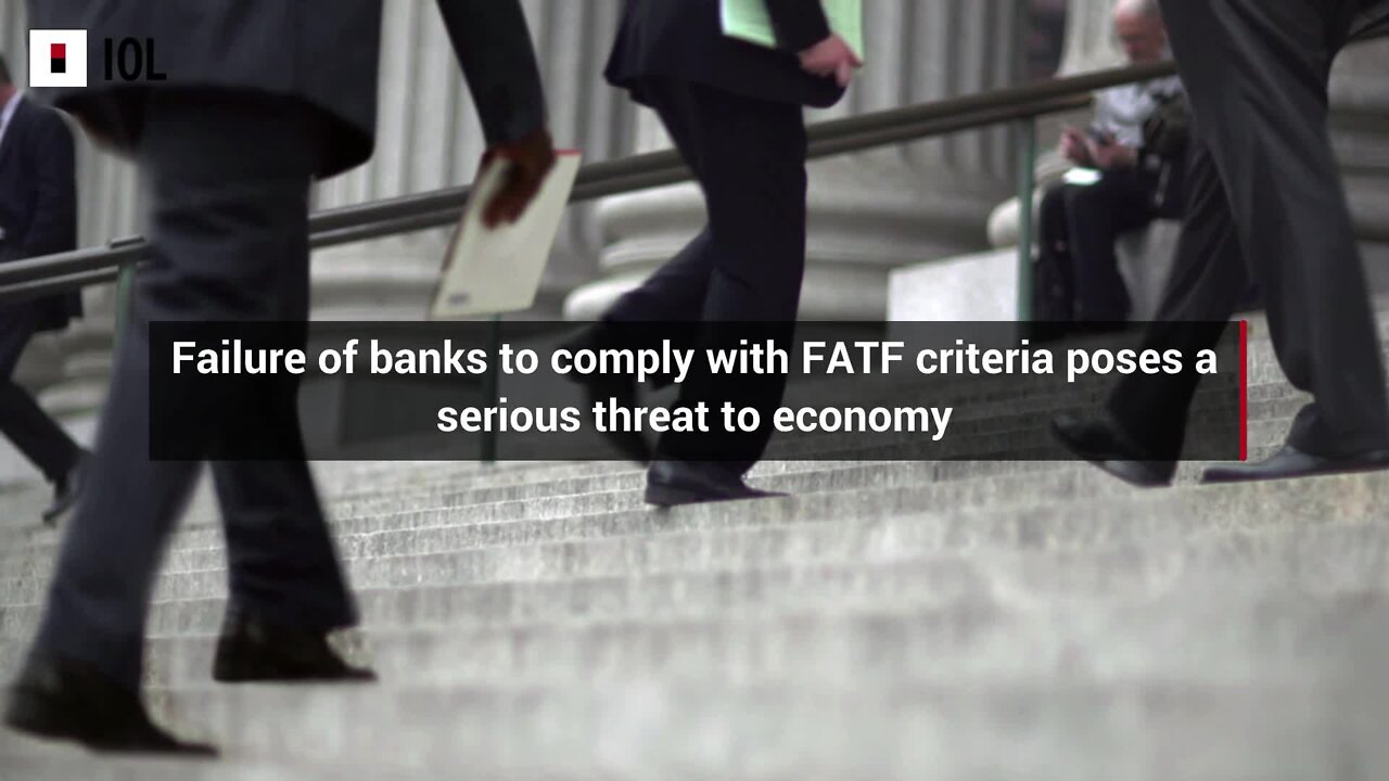 Failure of banks to comply with FATF criteria poses a serious threat to economy (1)