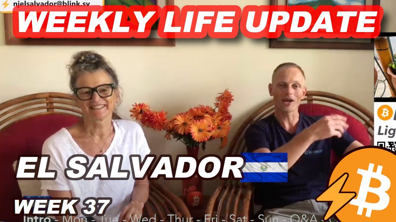 Week 37 - Life in El Salvador with Nicki & James, Bitcoin Lightning El Salvador News