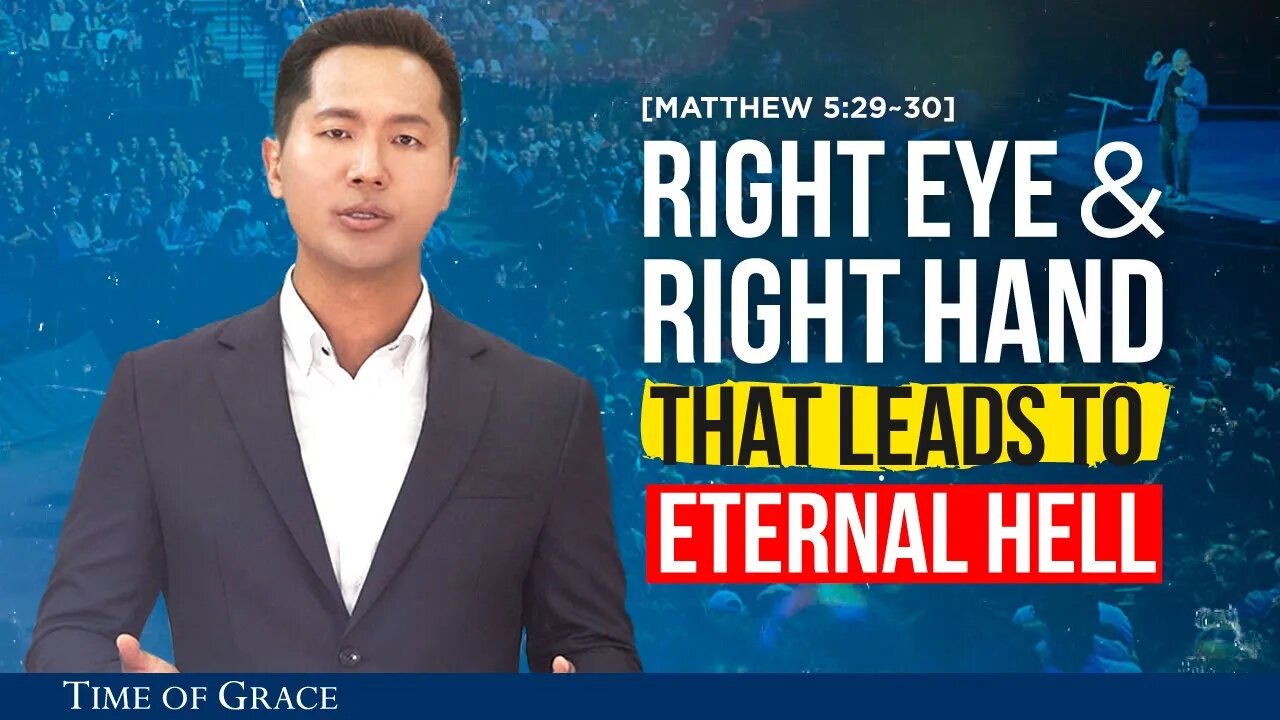 Right Eye & Right Hand That Leads to Eternal Hell | Ep34 FBC2 | Grace Road Church