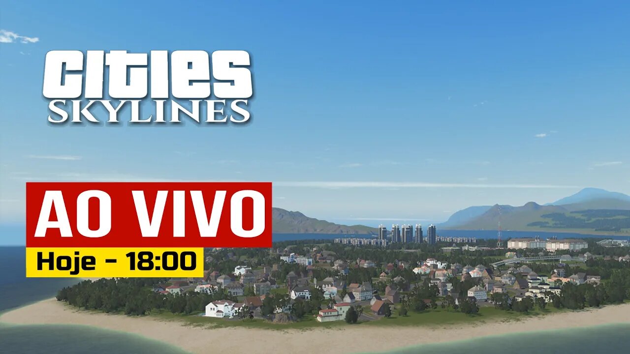 AO VIVO - Cities: Skylines - Birutópolis 45 - ÁREA 51