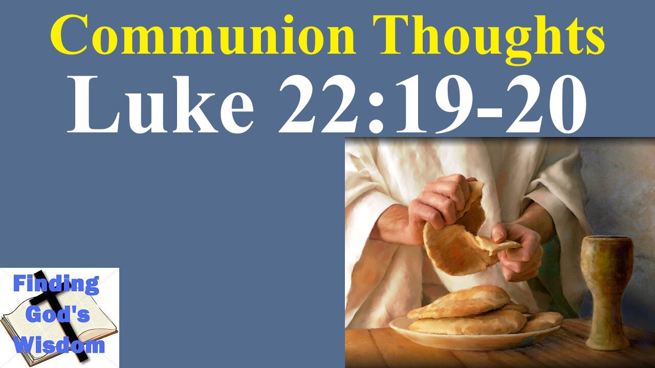 Communion Thoughts: Luke 22:19-20