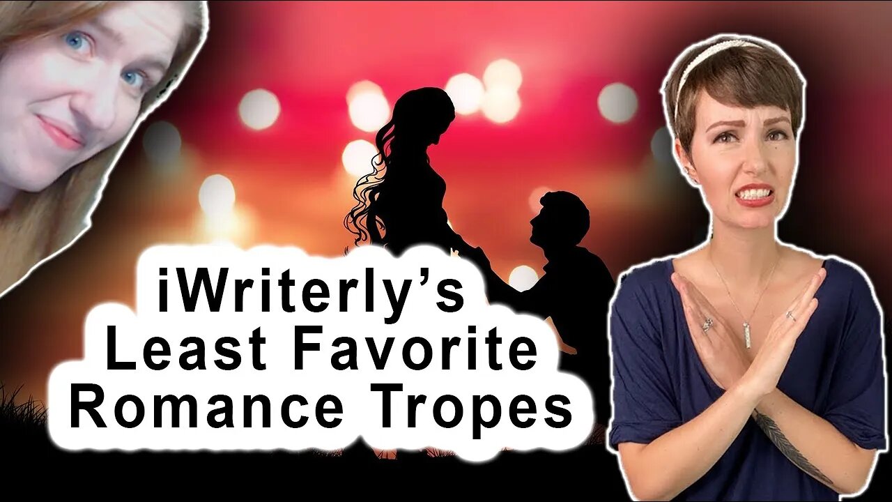 The Romance Tropes iWriterly Hates