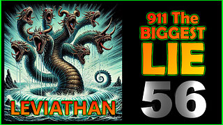 9/11 The BIGGEST LIE 56 - "LEVIATHAN" - December 19th 2024, by James Easton