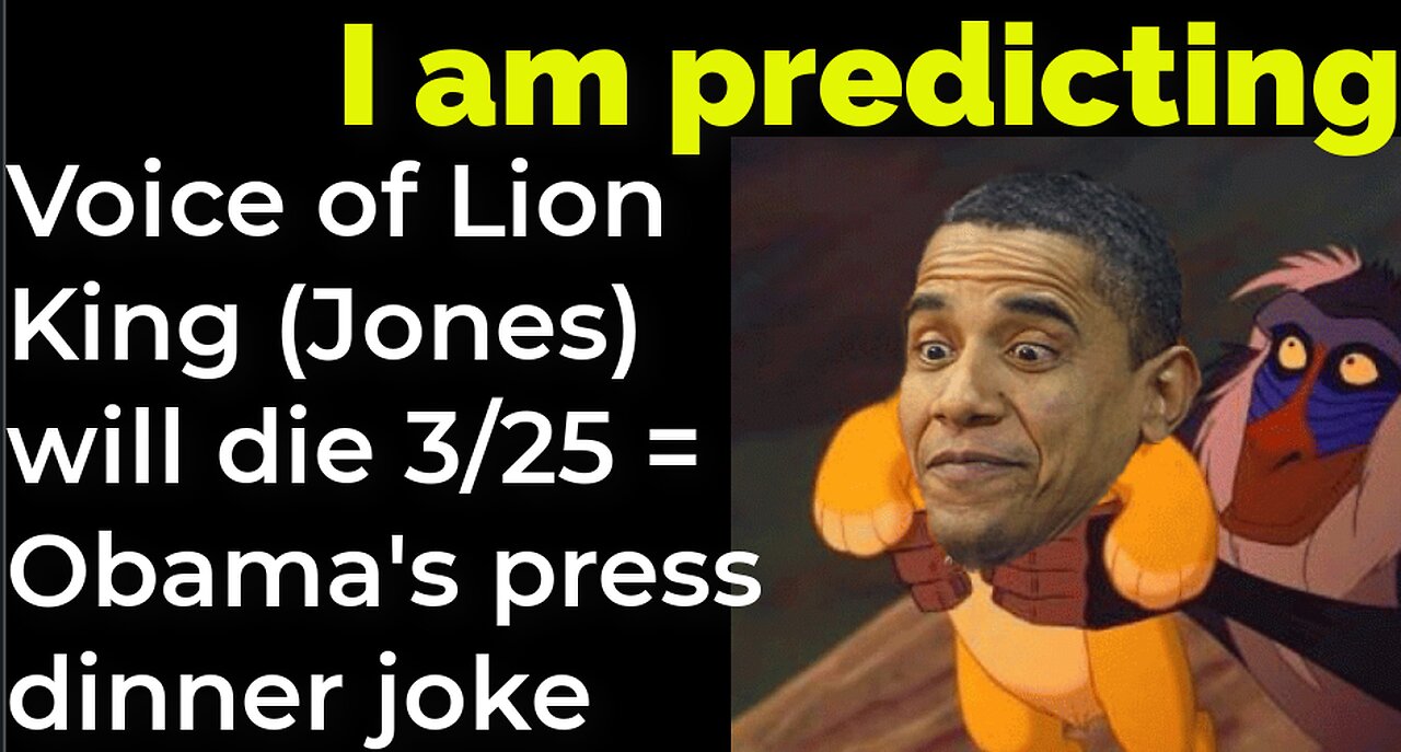 I am predicting: Voice of Lion King (James E Jones) will die March 25 = Obama's press dinner joke