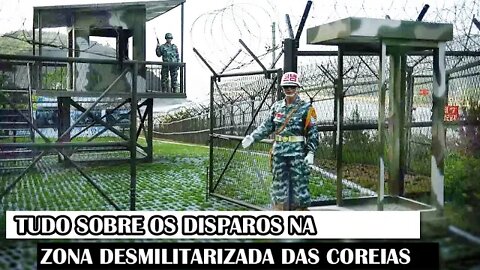 Tudo Sobre Os Disparos Na Zona Desmilitarizada Das Coreias