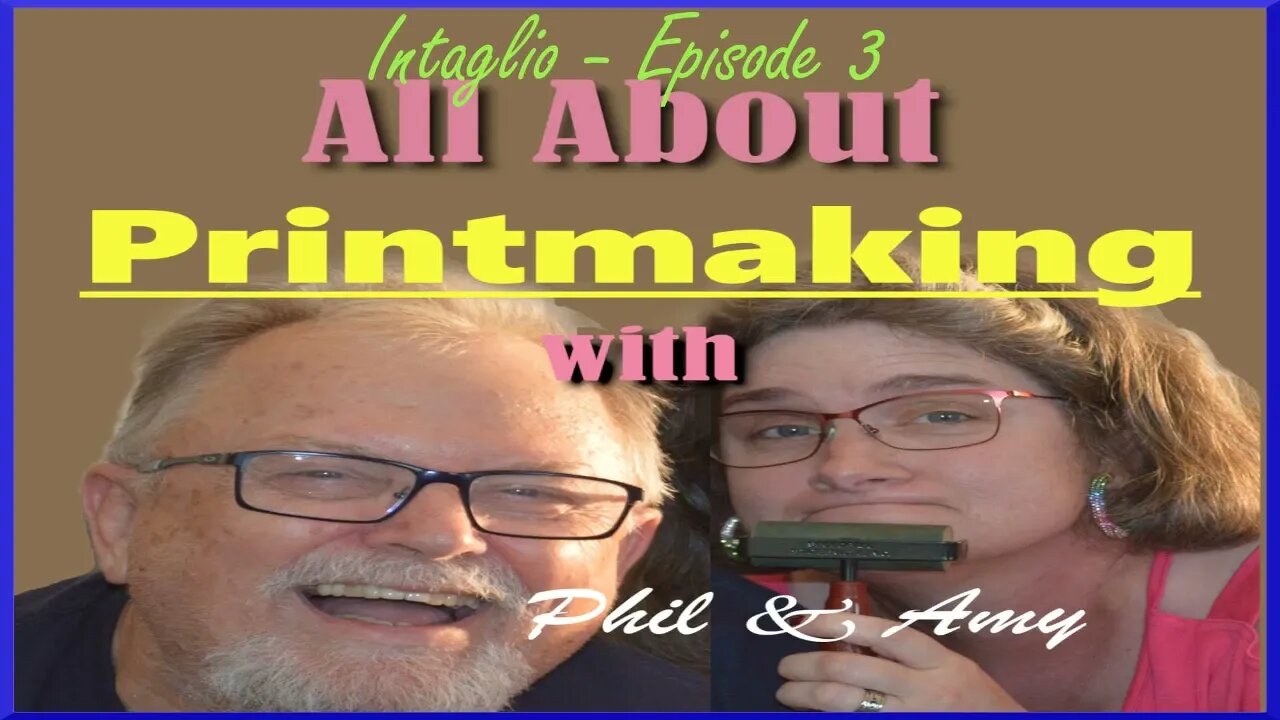 Phil Albritton Graphics - All Abut Printmaking Episode 3 Intaglio