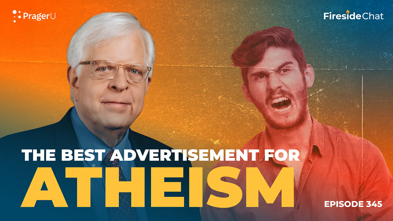 Ep. 345 — The Best Advertisement for Atheism | Fireside Chat