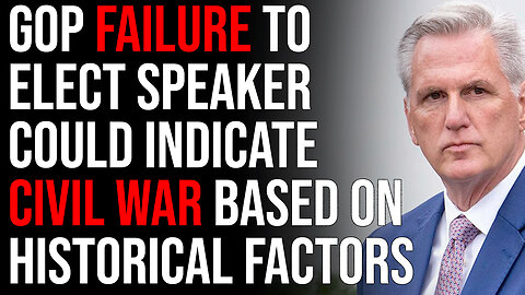 GOP Failure To Elect Speaker Could Indicate Civil War Based On Historical Factors