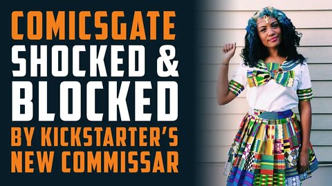 Comicsgate SHOCKED & BLOCKED by Kickstarter's new 'Commissar'