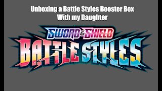 Unboxing A Battle Styles Booster Box with my Daughter