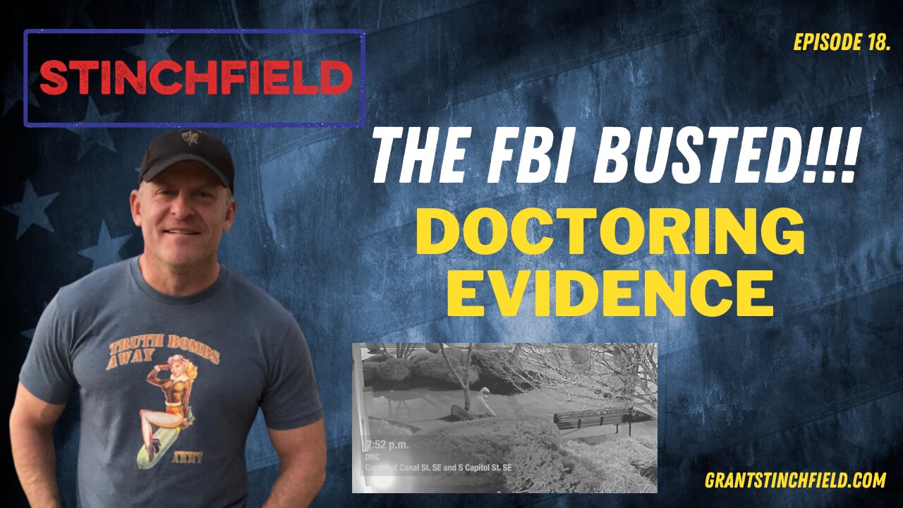 The FBI Busted - Doctoring January 6th Evidence - What Role did the FBI Play?