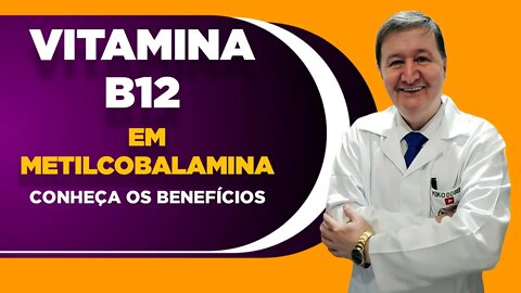 VITAMINA B12 em Metilcobalamina Diferença de ácido fólico B9 com metilfolato puro já transformado